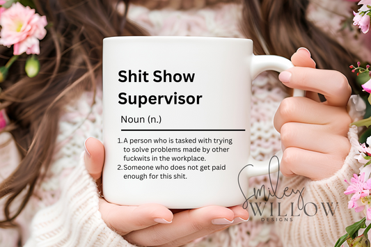 Shitshow Supervisor ceramic cup